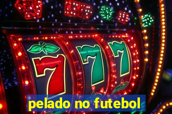 pelado no futebol